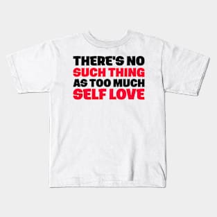 Too Honor Joke Inspire Much Love Respect Self Kids T-Shirt